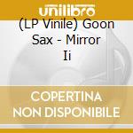 (LP Vinile) Goon Sax - Mirror Ii lp vinile