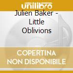 Julien Baker - Little Oblivions cd musicale