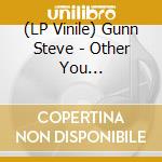 (LP Vinile) Gunn Steve - Other You (2Lp/White/Indie Exclusive Edition) vinile