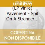 (LP Vinile) Pavement - Spit On A Stranger Ep vinile