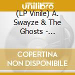 (LP Vinile) A. Swayze & The Ghosts - Suddenly vinile