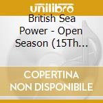 British Sea Power - Open Season (15Th Anniversary) (2 Cd) cd