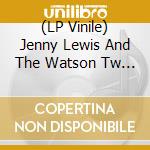 (LP Vinile) Jenny Lewis And The Watson Tw - Rabbit Fur Coat vinile