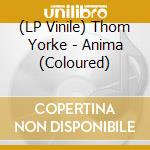 (LP Vinile) Thom Yorke - Anima (Coloured) vinile