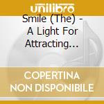 Smile (The) - A Light For Attracting Attention cd