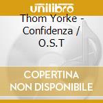 Thom Yorke - Confidenza / O.S.T cd