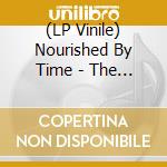(LP Vinile) Nourished By Time - The Passionate Ones vinile