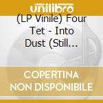 (LP Vinile) Four Tet - Into Dust (Still Falling) vinile