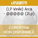 (LP Vinile) Arca - @@@@@ (2Lp) vinile