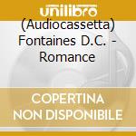 (Audiocassetta) Fontaines D.C. - Romance cd