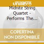Midnite String Quartet - Performs The Rolling Stones cd musicale di Midnite String Quartet