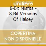 8-Bit Misfits - 8-Bit Versions Of Halsey cd