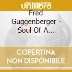 Fred Guggenberger - Soul Of A Guitar Man cd