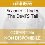 Scanner - Under The Devil'S Tail cd