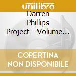 Darren Phillips Project - Volume One cd