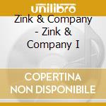 Zink & Company - Zink & Company I cd