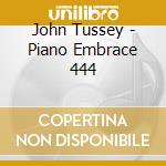 John Tussey - Piano Embrace 444 cd