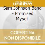 Sam Johnson Band - Promised Myself cd