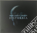 Mirland/Larsen - Disturbia