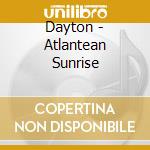 Dayton - Atlantean Sunrise cd