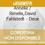 Annelie / Rimelis,David Fahlstedt - Deux cd