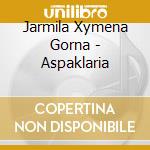 Jarmila Xymena Gorna - Aspaklaria cd