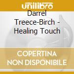 Darrel Treece-Birch - Healing Touch cd musicale di Darrel Treece