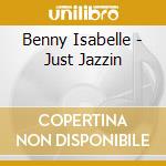 Benny Isabelle - Just Jazzin cd