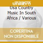 Usa Country Music In South Africa / Various cd