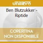 Ben Blutzukker - Riptide cd musicale di Ben Blutzukker
