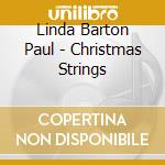 Linda Barton Paul - Christmas Strings cd
