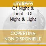 Of Night & Light - Of Night & Light cd