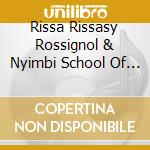 Rissa Rissasy Rossignol & Nyimbi School Of Rhumba - Incroyable cd