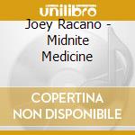 Joey Racano - Midnite Medicine cd