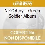 Ni??Oboy - Green Soldier Album cd