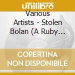 Various Artists - Stolen Bolan (A Ruby Tribute) cd