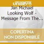 Jan Michael Looking Wolf - Message From The Sun cd