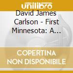 David James Carlson - First Minnesota: A Civil War Musical cd