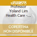 Professor Yoland Lim Health Care - Professor Yoland Lim Health Care Healing Chanting Cd1 cd