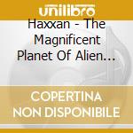 Haxxan - The Magnificent Planet Of Alien Vampiro Ii cd musicale di Haxxan
