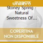 Stoney Spring - Natural Sweetness Of Cream cd