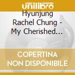 Hyunjung Rachel Chung - My Cherished Garden: Piano Works By American Women Composers cd
