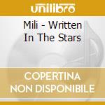 Mili - Written In The Stars cd