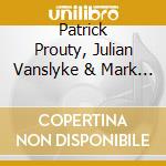 Patrick Prouty, Julian Vanslyke & Mark Braun - Summer Of '17 cd