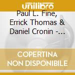 Paul L. Fine, Errick Thomas & Daniel Cronin - Medical Records cd musicale di Paul L. Fine, Errick Thomas & Daniel Cronin