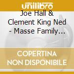 Joe Hall & Clement King Ned - Masse Family Two Step cd