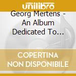Georg Mertens - An Album Dedicated To Love Of Lower Strings cd