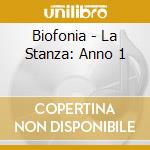 Biofonia - La Stanza: Anno 1 cd
