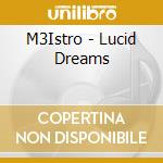 M3Istro - Lucid Dreams cd