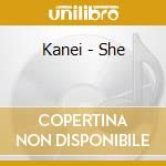 Kanei - She cd musicale di Kanei